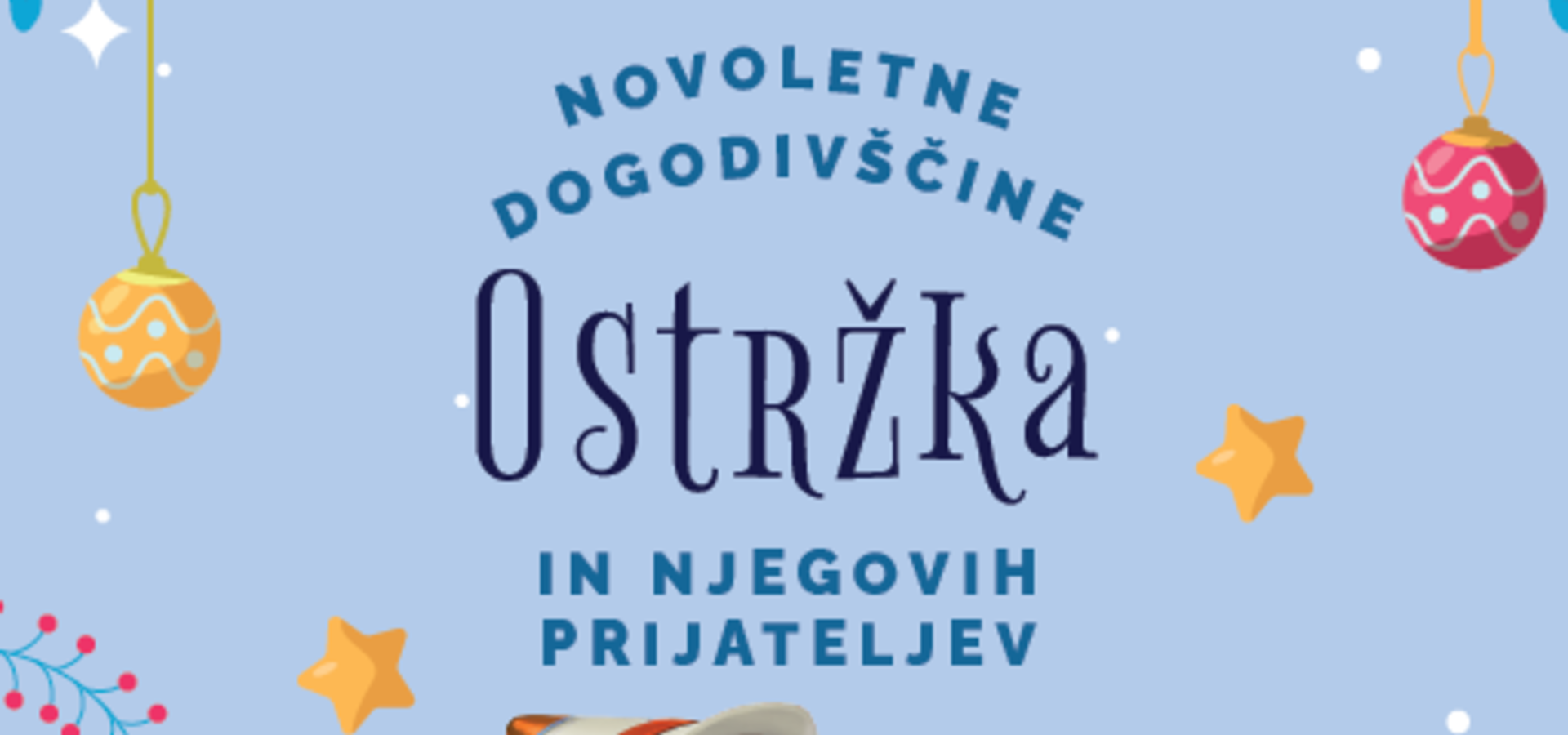 Vrtec Antona Medveda: Novoletne dogodivščine Ostržka in njegovih prijateljev